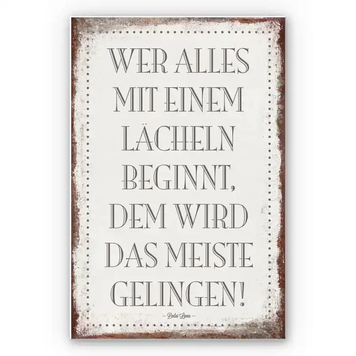 Wandbild Wer alles mit einem Lächeln beginnt, …
